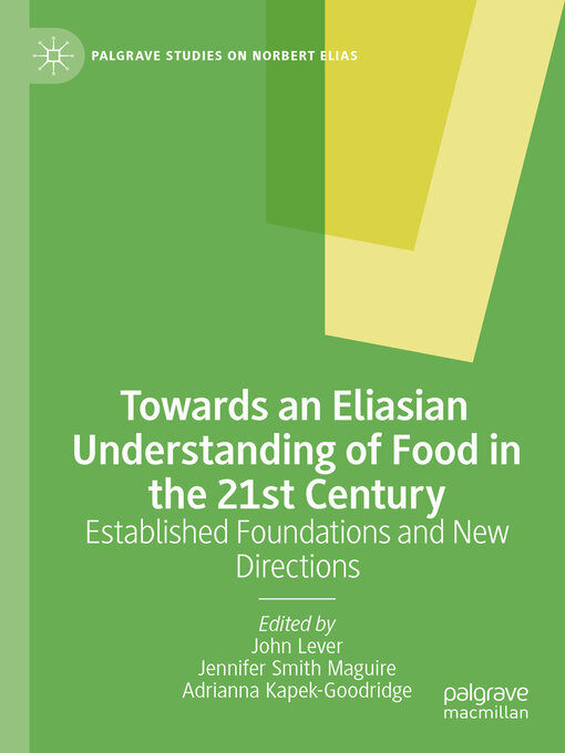 Title details for Towards an Eliasian Understanding of Food in the 21st Century by John Lever - Available